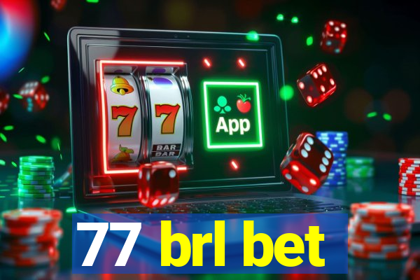 77 brl bet